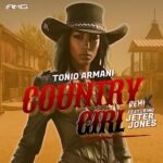 Tonio Armani – Country Girl Ft Jeter Jones l Watch