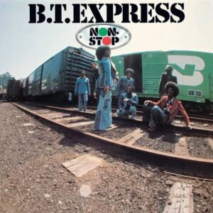 B. T. Express – Non-Stop